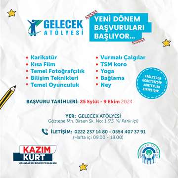 GELECEK ATÖLYESİ BAŞVURULARI